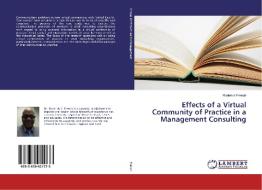 Effects of a Virtual Community of Practice in a Management Consulting di Roderick French edito da LAP Lambert Academic Publishing