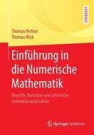 Einführung in die Numerische Mathematik di Thomas Richter, Thomas Wick edito da Springer-Verlag GmbH