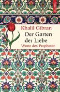 Der Garten der Liebe di Khalil Gibran edito da Anaconda Verlag