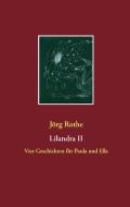 Lilandra II di Jörg Rothe edito da Books on Demand