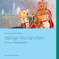 Bärige Monarchien di Ursula Christina Fellberg edito da Books on Demand