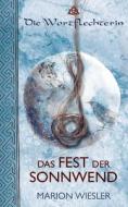 Das Fest der Sonnwend di Marion Wiesler edito da Books on Demand