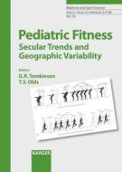 Pediatric Fitness: Secular Trends and Geographic Variability edito da S. Karger AG (Switzerland)