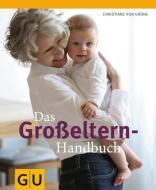 Das Großeltern-Handbuch di Christiane von Grone edito da Graefe und Unzer Verlag