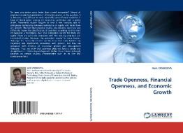 Trade Openness, Financial Openness, and Economic Growth di Halit YANIKKAYA edito da LAP Lambert Acad. Publ.