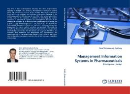 Management Information Systems in Pharmaceuticals di Reza Mohammady Garfamy edito da LAP Lambert Acad. Publ.