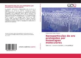 Nanopartículas de oro protegidas por monocapas moleculares di Alfonso Javier Viudez Navarro edito da EAE
