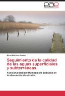 Seguimiento de la calidad de las aguas superficiales y subterráneas. di Miren Martínez Santos edito da EAE