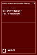 Die Rechtsstellung des Honorararztes di Oda Christiane Goetzke edito da Nomos Verlagsges.MBH + Co