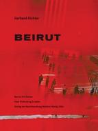 Gerhard Richter: Beirut di Lamia Joreige, Sandra Dagher, Achim Borchardt-Hume edito da Verlag Der Buchhandlung Walther Konig