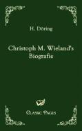 Christoph M. Wieland's Biografie di H. Döring edito da Europäischer Hochschulverlag