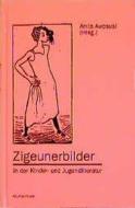 Zigeunerbilder in der Kinder- und Jugendliteratur edito da Wunderhorn