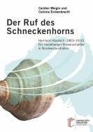 Der Ruf des Schneckenhorns di Corinna Erckenbrecht, Carsten Wergin edito da heiBOOKS