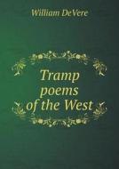 Tramp Poems Of The West di William Devere edito da Book On Demand Ltd.