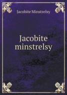 Jacobite Minstrelsy di Jacobite Minstrelsy edito da Book On Demand Ltd.