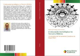 A educação tecnológica no Terceiro Milênio di Cesário de Moraes Leonel Ferreira edito da Novas Edições Acadêmicas