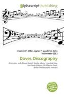 Doves Discography di #Miller,  Frederic P. Vandome,  Agnes F. Mcbrewster,  John edito da Vdm Publishing House