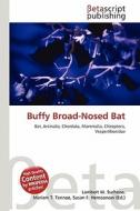 Buffy Broad-Nosed Bat edito da Betascript Publishing
