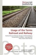 Usage of the Terms Railroad and Railway edito da Betascript Publishing