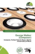 George Walker (composer) edito da Fec Publishing