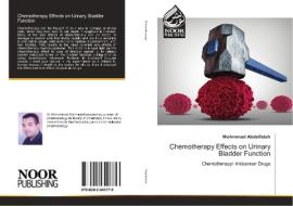 Chemotherapy Effects on Urinary Bladder Function di Mohmmad Abdelfatah edito da Noor Publishing