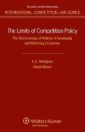 The Limits of Competition Policy. the Shortcomings of Antitrust in Developing and Reforming Economies di Armando Rodriguez, Ashok Menon edito da WOLTERS KLUWER LAW & BUSINESS
