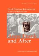 Anne Frank And After di Dick van Galen Last, Rolf Wolfswinkel edito da Amsterdam University Press
