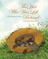 Hat Who Was Left Behind di Celine Lamour-Crochet edito da Michael Neugebauer (Publishing) Ltd