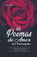 60 Poemas de Amor em Português di Josyie Anifka edito da NaB3