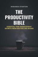 The Productivity Bible di Miranda Stanton edito da Miranda Stanton