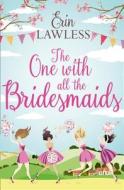 The One with All the Bridesmaids di Erin Lawless edito da HarperCollins Publishers
