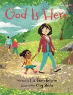 God Is Here di Lisa Tawn Bergren edito da HarperCollins Publishers Inc