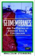 Geomembranes And The Control Of Expansive Soils di Malcolm Steinberg edito da Mcgraw-hill Education - Europe