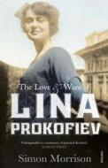 The Love and Wars of Lina Prokofiev di Simon Morrison edito da Vintage Publishing