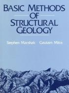 Basic Methods of Structural Geology di Stephen Marshak, Gautam Mitra edito da Pearson Education (US)