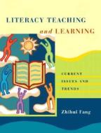 Literacy Teaching and Learning: Current Issues and Trends di Zhihui Fang edito da Pearson