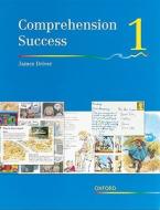 Comprehension Success: Level 1: Pupils' Book 1 di James Driver edito da Oxford University Press