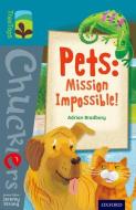 Oxford Reading Tree TreeTops Chucklers: Level 9: Pets: Mission Impossible! di Adrian Bradbury edito da Oxford University Press