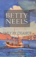Only by Chance di Betty Neels edito da Mills & Boon