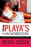 The Playa's Handbook di Brenda Jackson, Ellen Jackson edito da St. Martins Press-3PL