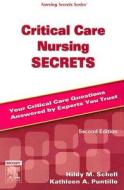 Critical Care Nursing Secrets di Hildy M. Schell, Kathleen A. Puntillo edito da Elsevier - Health Sciences Division