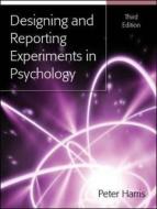 Designing and Reporting Experiments in Psychology di Peter Harris edito da Open University Press