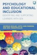 Psychology And Educational Inclusion: Identifying, Assessing And Supporting SEND Learners di Georgia Niolaki, Aris Terzopoulos, Kate Carr-Fanning edito da Open University Press
