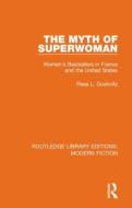 The Myth Of Superwoman di Resa L. Dudovitz edito da Taylor & Francis Ltd