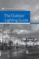 Outdoor Lighting Guide di Institution of Lighting Engineers edito da Taylor & Francis Ltd