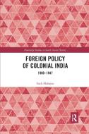 Foreign Policy Of Colonial India di Sneh Mahajan edito da Taylor & Francis Ltd