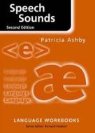 Speech Sounds di Patricia (University of Westminster Ashby edito da Taylor & Francis Ltd