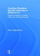 Teaching Discipline-Specific Literacies in Grades 6-12 di Vicky I. (University of Central Florida Zygouris-Coe edito da Taylor & Francis Ltd