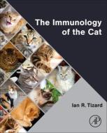 The Immunology of the Cat di Ian R Tizard edito da Elsevier Science