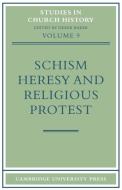 Schism, Heresy and Religious Protest di Baker Derek edito da Cambridge University Press